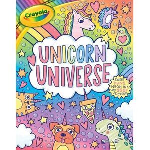 Crayola: Unicorn Universe: A Uniquely Perfect & Positively Shiny Coloring and Ac